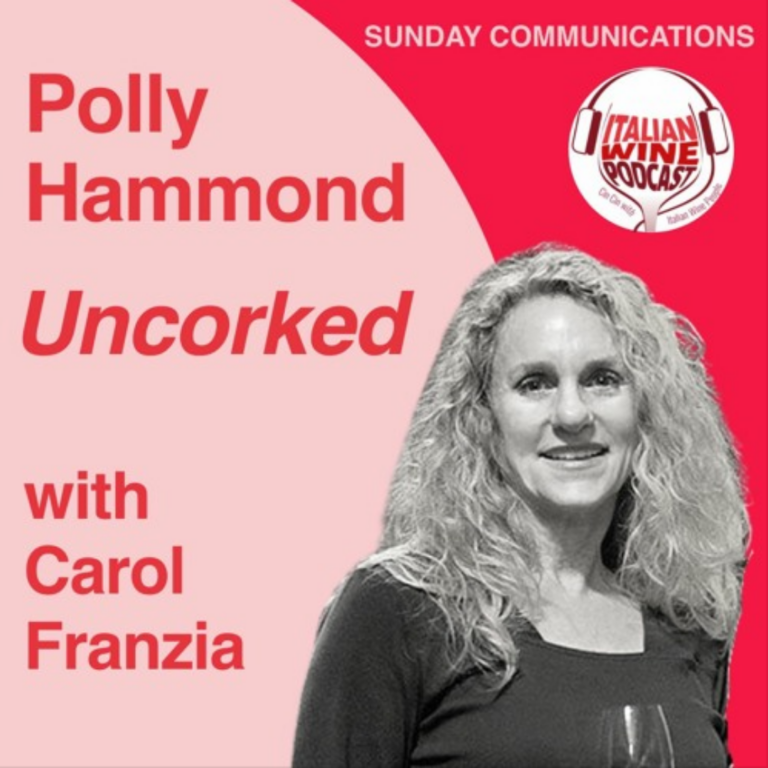Italian Wine Podcast Ep. 822 Carol Franzia | Uncorked