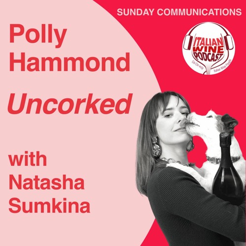 Italian Wine Podcast · Ep. 981 Natasha Sumkina | Uncorked