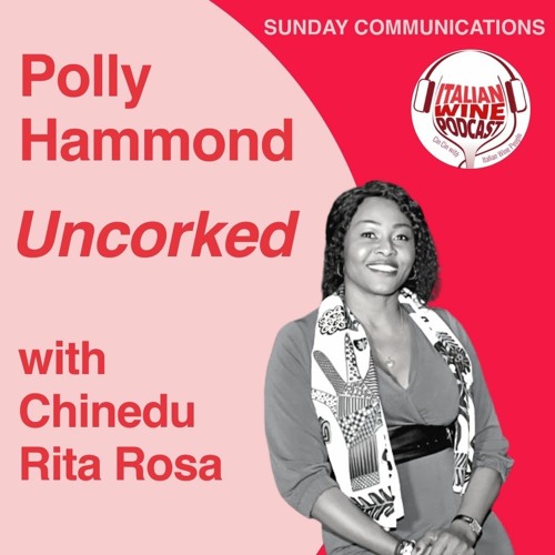 Italian Wine Podcast · Ep. 970 Chinedu Rita Rosa | Uncorked